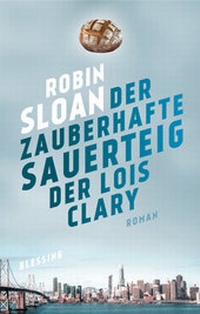 Abbildung von: Der zauberhafte Sauerteig der Lois Clary - Blessing