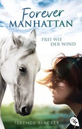 Cover: Forever Manhattan - Frei wie der Wind - cbt