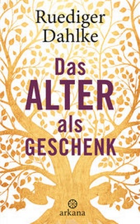 Abbildung von: Das Alter als Geschenk - Arkana