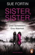 Cover: Sister, Sister - Zwei Schwestern. Eine Wahrheit. - Penguin Verlag