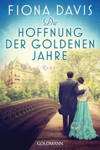 Abbildung von: Die Hoffnung der goldenen Jahre - Goldmann
