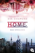Cover: H.O.M.E. - Das Erwachen - cbt