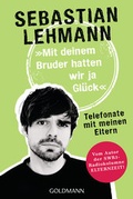 Cover: "Mit deinem Bruder hatten wir ja Gl&uuml;ck" - Goldmann