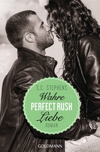 Abbildung von: Perfect Rush. Wahre Liebe - Goldmann