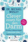 Cover: Clever essen f&uuml;r den Darm - Goldmann
