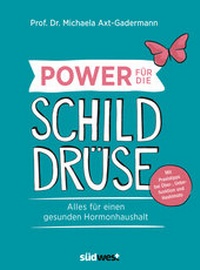 Abbildung von: Power für die Schilddrüse - Südwest Verlag