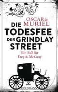 Cover: Die Todesfee der Grindlay Street - Goldmann