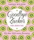Cover: Goodbye Zucker f&uuml;r jeden Tag - Goldmann