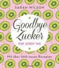 Cover: Goodbye Zucker f&uuml;r jeden Tag - Goldmann