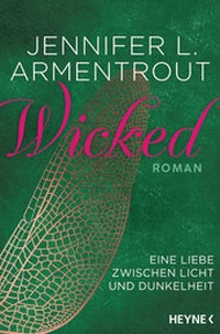 Abbildung von: Wicked - Eine Liebe zwischen Licht und Dunkelheit - Heyne