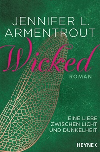 Abbildung von: Wicked - Eine Liebe zwischen Licht und Dunkelheit - Heyne