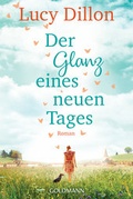 Cover: Der Glanz eines neuen Tages - Goldmann