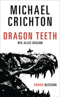 Cover: Dragon Teeth - Wie alles begann - Blessing