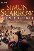 Cover: Schlacht und Blut - Die Napoleon-Saga 1 - Heyne