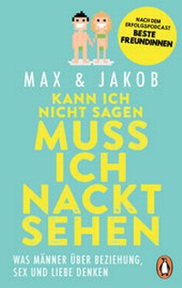 Abbildung von: Kann ich nicht sagen, muss ich nackt sehen - Penguin Verlag