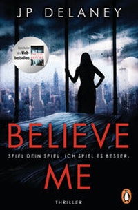 Abbildung von: Believe Me - Spiel Dein Spiel. Ich spiel es besser. - Penguin Verlag