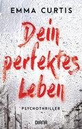 Cover: Dein perfektes Leben - Diana Verlag