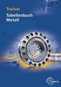 Cover: Trainer Tabellenbuch Metall - Europa-Lehrmittel