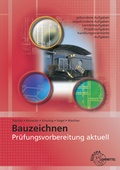 Cover: Pr&uuml;fungsvorbereitung aktuell - Bauzeichnen - Europa-Lehrmittel