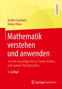 Abbildung von: Mathematik verstehen und anwenden - von den Grundlagen bis zu Fourier-Reihen und Laplace-Transformation - Springer Spektrum