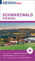 Cover: MERIAN live! Reisef&uuml;hrer Schwarzwald Freiburg - Merian / Holiday