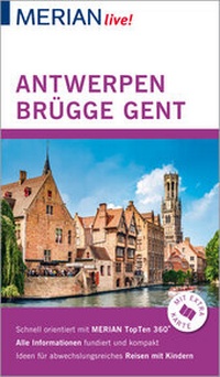 Abbildung von: MERIAN live! Reiseführer Antwerpen Brügge Gent - Merian / Holiday