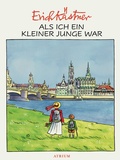 Cover: Als ich ein kleiner Junge war - Atrium Kinderbuch