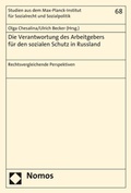 Cover: Die Verantwortung des Arbeitgebers f&uuml;r den sozialen Schutz in Russland - Nomos