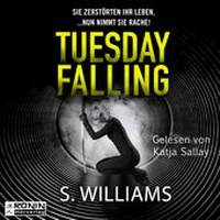Enlarge image Cover: Tuesday Falling - Ronin-Hörverlag, ein Imprint von Omondi GmbH