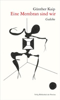 Cover: Eine Membran sind wir - Bibliothek der Provinz