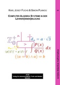Cover: Computer Algebra Systeme in der Lehrer(innen)bildung - WTM-Verlag