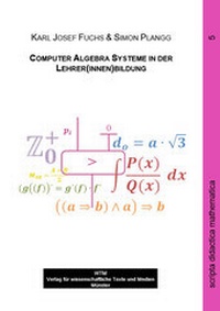 Enlarge image Cover: Computer Algebra Systeme in der Lehrer(innen)bildung - WTM-Verlag