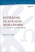 Cover: Suffering in Ancient Worldview - T.& T.Clark Ltd