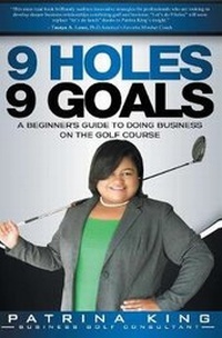 Abbildung von: 9 Holes 9 Goals - Patrina King & Associates