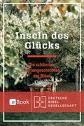 Cover: Inseln des Gl&uuml;cks - Deutsche Bibelgesellschaft