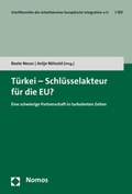 Cover: T&uuml;rkei - Schl&uuml;sselakteur f&uuml;r die EU? - Nomos