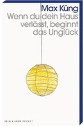 Cover: Wenn du dein Haus verl&auml;sst, beginnt das Ungl&uuml;ck - Kein & Aber
