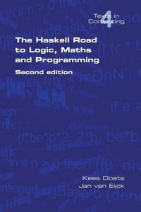 Enlarge image Cover: The Haskell Road to Logic, Maths and Programming: v. 4 - Kings College Publications
