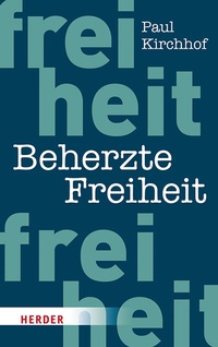 Abbildung von: Beherzte Freiheit - Verlag Herder