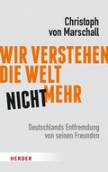 Cover: Wir verstehen die Welt nicht mehr - Verlag Herder