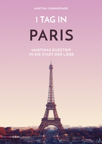 Abbildung von: 1 Tag in Paris - GRIN Verlag