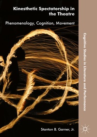 Abbildung von: Kinesthetic Spectatorship in the Theatre - Palgrave Macmillan