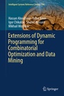 Cover: Extensions of Dynamic Programming for Combinatorial Optimization and Data Mining - Springer