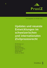 Abbildung von: Updates und neueste Entwicklungen im schweizerischen und internationalen Zivilprozessrecht - Schulthess Juristische Medien