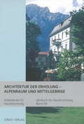 Cover: Architektur der Erholung - Alpenraum und Mittelgebirge - Michael Imhof Verlag