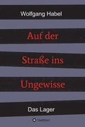 Cover: Auf der Stra&szlig;e ins Ungewisse - tredition