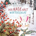 Cover: Der Hase h&auml;lt Winterschlaf - Baeschlin Verlag