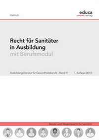 Abbildung von: Recht für Sanitäter in Ausbildung - Educa Verlag Halmich e.U.