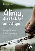 Cover: Alima - das M&auml;dchen aus Aleppo - Wolfbach