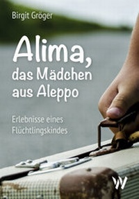 Enlarge image Cover: Alima - das Mädchen aus Aleppo - Wolfbach